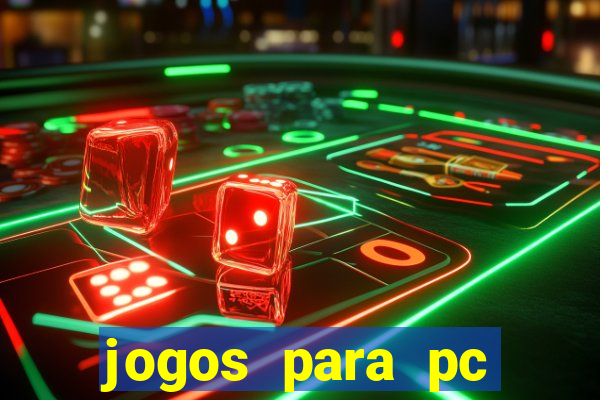 jogos para pc gratis windows 7